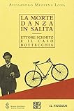 La morte danza in salita. Ettore Schmitz e il caso Bottecchia