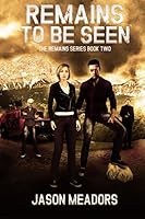 Remains To Be Seen: The Remains Series - Book Two 1090113285 Book Cover