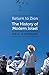 Return to Zion: The History of Modern Israel