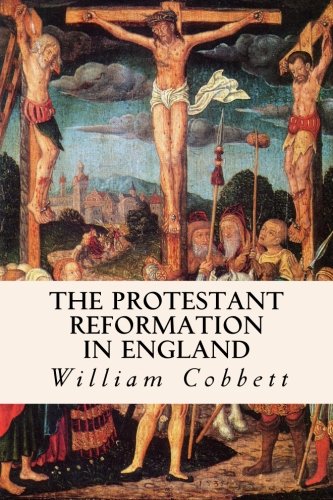 The Protestant Reformation in England 1508695296 Book Cover