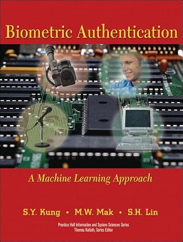 Biometric Authentication: A Machine Learning Approach (paperback) (Prentice Hall Information and System Sciences Series)