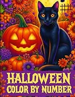 Halloween Color By Number Coloring Book: Cute Halloween Autumn Season Coloring Book For Adults, Seniors & Kids B0DB5B5RSQ Book Cover