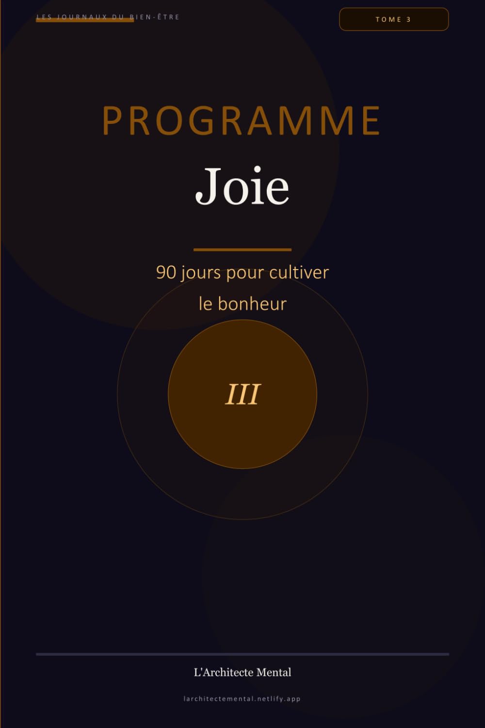 Programme Joie: 90 jours pour cultiver le bonheur (Les Journaux du Bien-être)