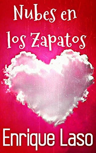 Nubes en los zapatos: Felicidad, amor y humor en un sencillo cuento