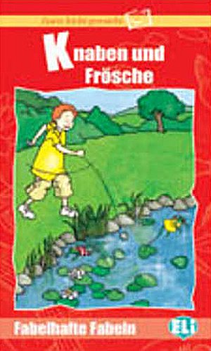 Lesen leicht gemacht - Fabelhafte Fabeln: Knaben und Frosche - Book