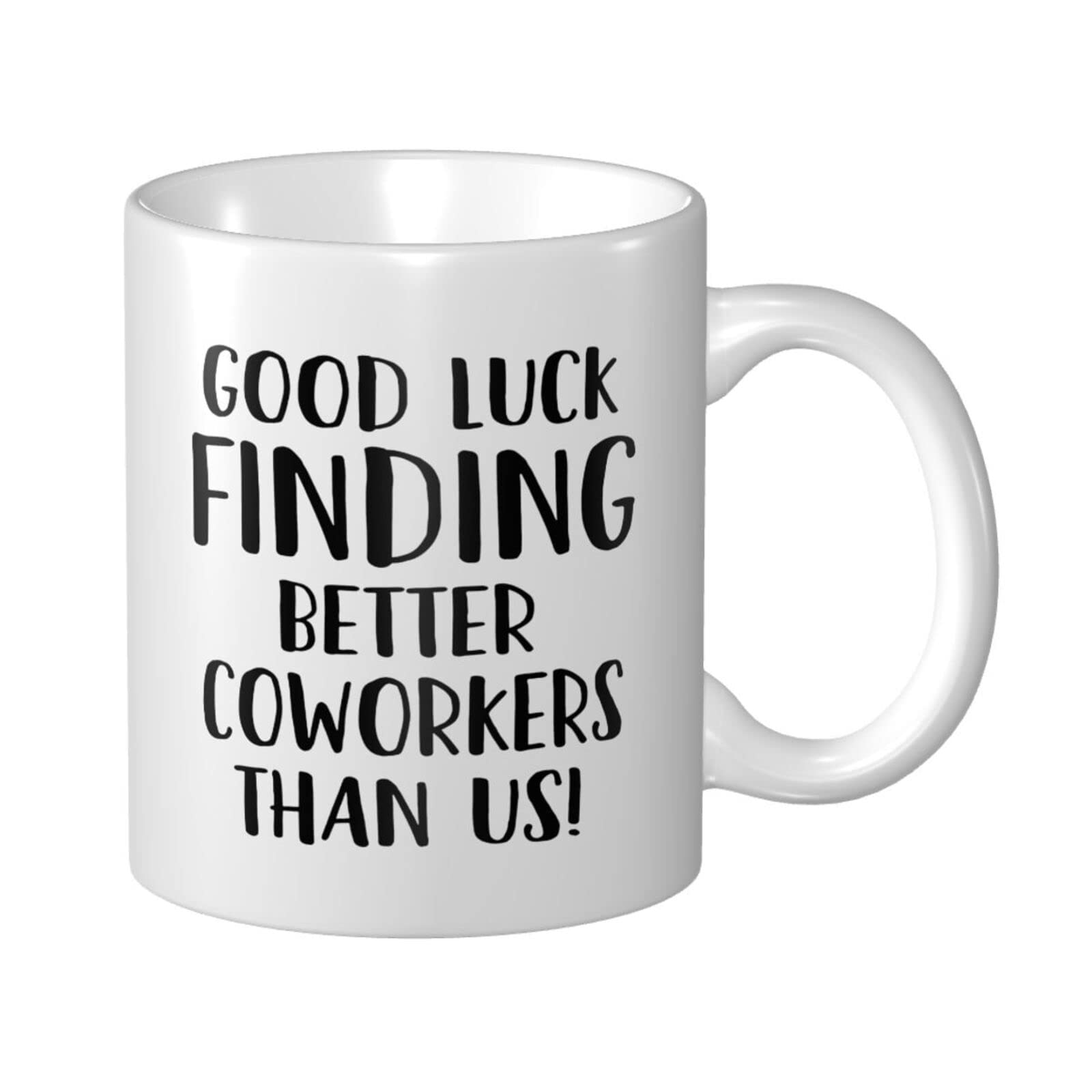 PIBONTO Good Luck Finding Better Coworkers Than Us Coffee Mug, Funny Retirement Farewell Leaving Gift, New Job Going Away Gift for Coworker Colleague Boss Leader Friend Employees, 11 Oz