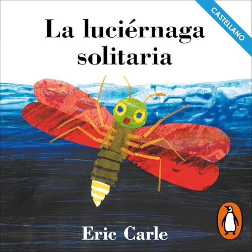 Couverture de La luciérnaga solitaria [The Very Lonely Firefly]