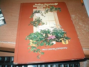 Hardcover Soilfree Growing & Decorating Ideas Book