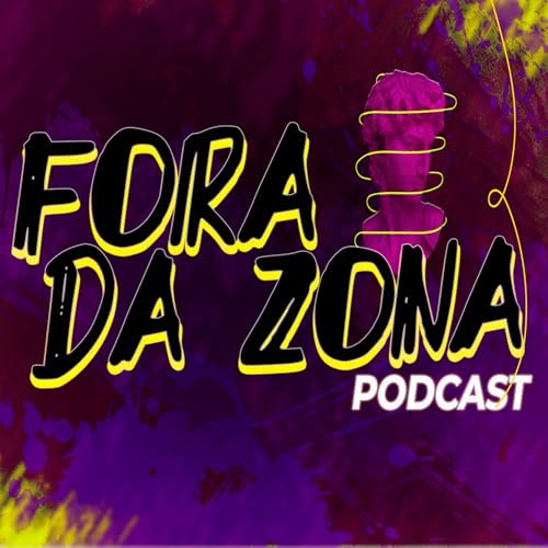 『Fora da Zona podcast』のカバーアート