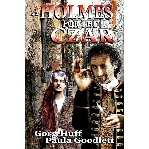 A Holmes for the Czar by Gorg Huff, Paula Goodlett episode artwork