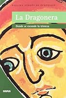 LA DRAGONERA: DONDE SE ESCONDE LA TRISTEZA (CUARTO CRECIENTE) 8489902542 Book Cover