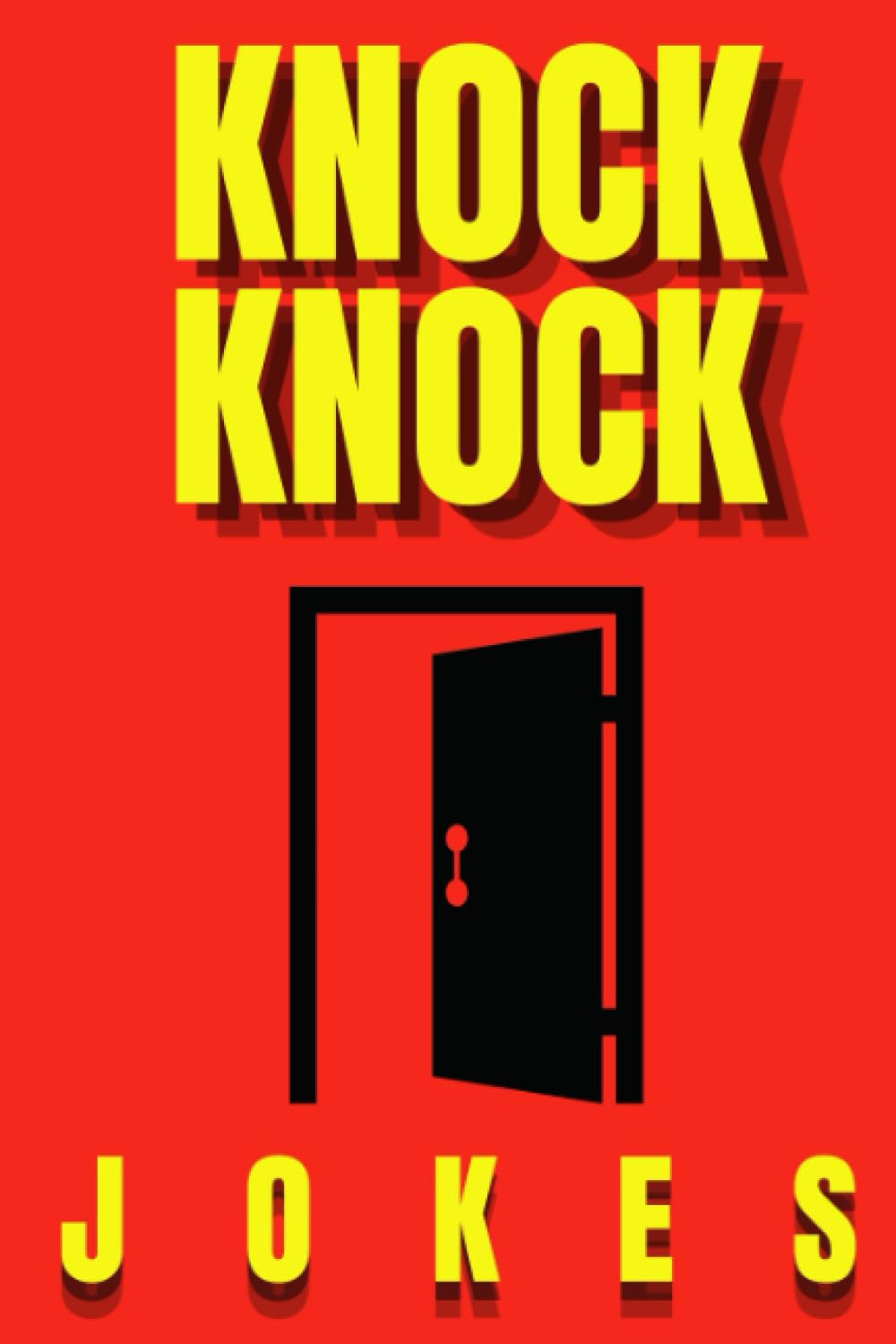 Knock Knock Jokes: 198 Side-Splitting Jokes for Endless Laughter!