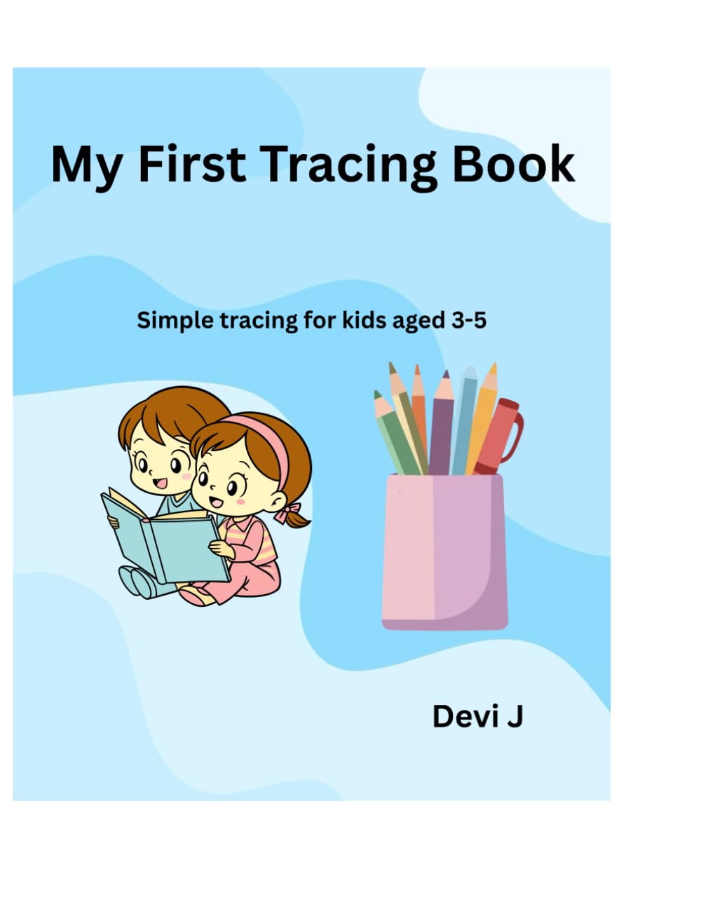My First Tracing Book: Simple tracing for kids aged 3-5