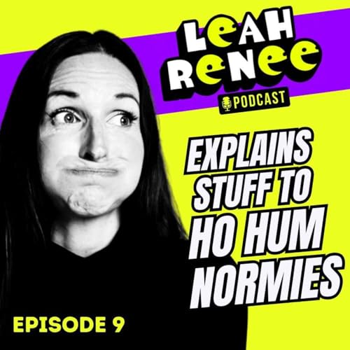 Explaining Stuff to Ho Hum Normies