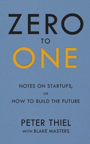 Couverture de Zero to One: Notes on Startups, or How to Build the Future