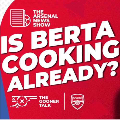 The Arsenal News Show EP619 - Andrea Berta, Injury Updates, New Home Kit Launch & More! Podcast Por  arte de portada