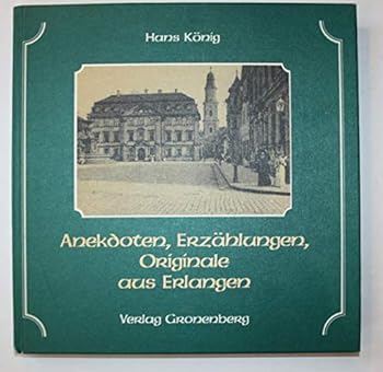 Hardcover Anekdoten, Erza¨hlungen, Originale aus Erlangen (German Edition) [German] Book