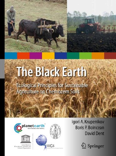The Black Earth: Ecological Principles for Sustainable Agriculture on Chernozem Soils (International Year of Planet Earth)