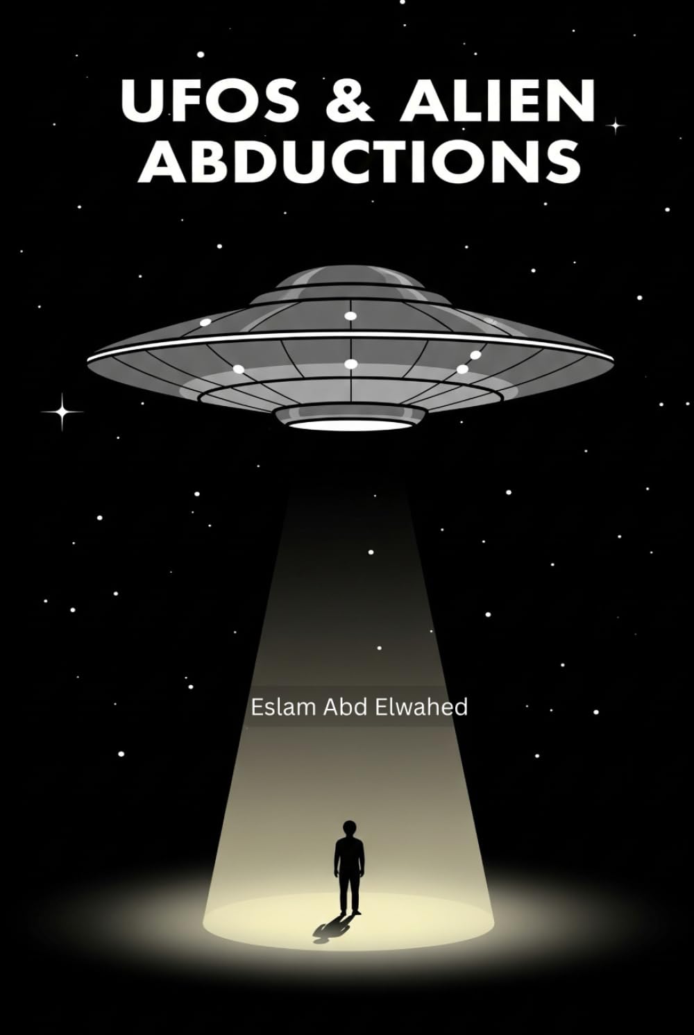 UFOs & Alien Abductions: 100 Chilling Accounts (Unsolved Mysteries & Strange Phenomena)