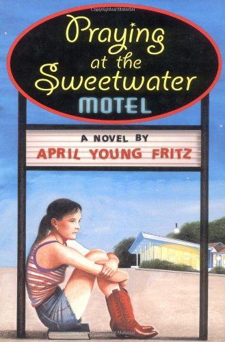 Praying at the Sweetwater Motel      Hardcover – September 1, 2003