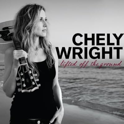 Chely Wright - Lifted Off The Ground