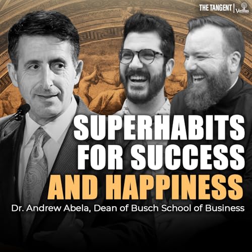 Superhabits For Success and Real Happiness (w/ Dr. Andrew Abela)
