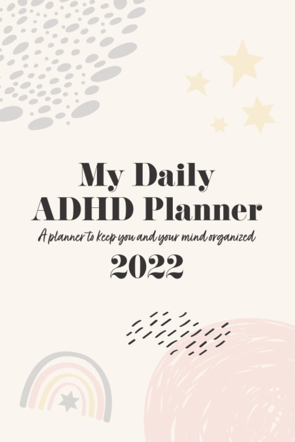 My Daily ADHD Planner: ADHD Daily 6 Month Planner to Help Organize You & Your Mind, For Women, 2022 Journal thumbnail