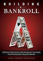 Building a Bankroll Full Ring Edition: Proven strategies for moving up in stakes playing no limit hold'em online. 061558988X Book Cover