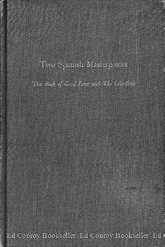 Hardcover Two Spanish Masterpieces: The Book of Good Love and The Celestina. Book