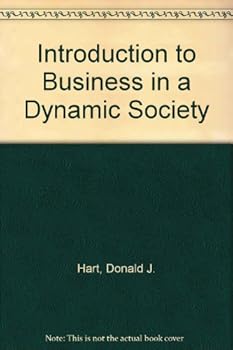 Hardcover Introduction to Business in a Dynamic Society Book