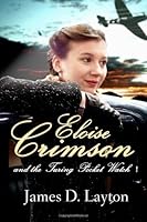 Eloise Crimson and the Turing Pocket Watch 1482667169 Book Cover