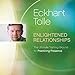 Enlightened Relationships: The Ultimate Training Ground for Practicing Presence