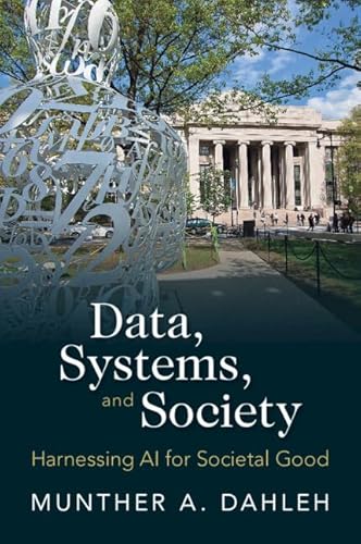 Data, Systems, and Society: Harnessing AI for Societal Good