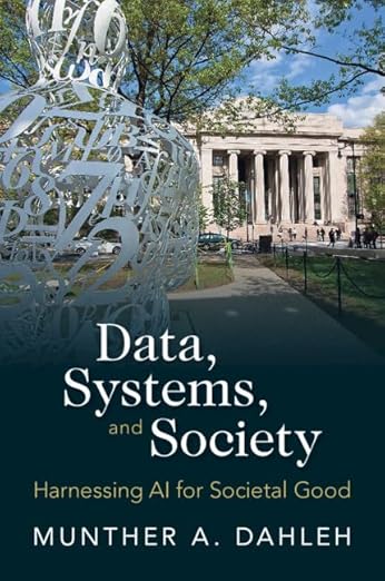 Data, Systems, and Society: Harnessing AI for Societal Good