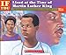 . . . If You Lived at the Time of Martin Luther King