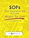 SOPs That Operators Will Actually Want To Use: A Guide to Writing Effective SOPs