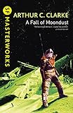 s.i.c.a.f. spa  A Fall of Moondust: Arthur C. Clarke (S.F. Masterworks)