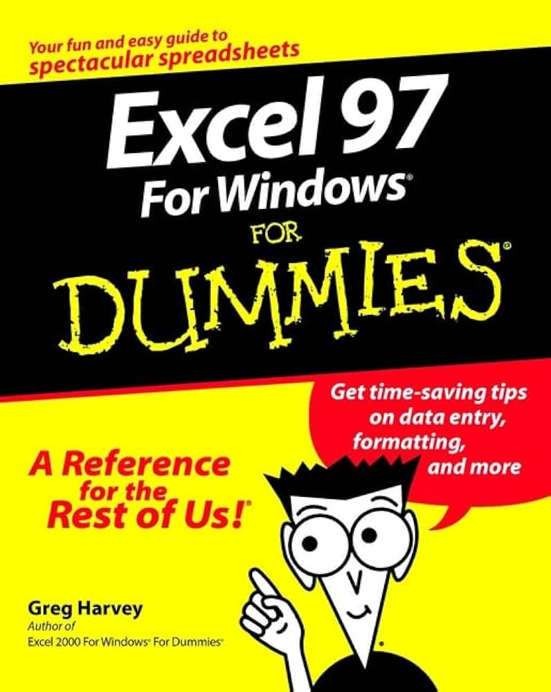 Excel 97 For Windows For Dummies: Harvey, Greg: 9780764500497