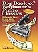 Big Book of Beginner's Piano Classics: 83 Favorite Pieces in Easy Piano Arrangements (Book & Downloadable MP3) (Dover Music for Piano)