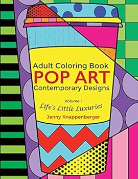 Adult Coloring Book: Pop Art Contemporary Designs: Life's Little Luxuries