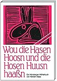  Wou die Hasen Hoosn und die Hosen Huusn haassn: Ein Nürnberger Wörterbuch