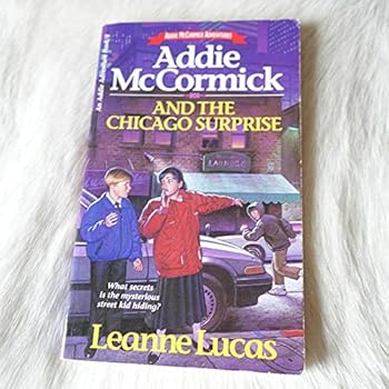 Paperback Addie McCormick and the Chicago Surprise (Addie McCormick Adventures, Book 4) Book
