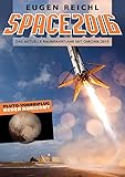  SPACE2016: Das aktuelle Raumfahrtjahr mit Chronik 2015 (SPACE Raumfahrtjahrbücher 13)