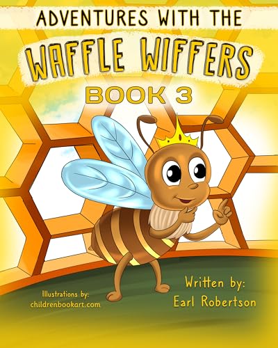 Adventures with the Waffle Wiffers: Book 3