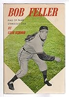 Bob Feller, Hall of Fame strikeout star B0007DF03C Book Cover