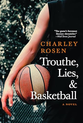 Trouthe, Lies, and Basketball