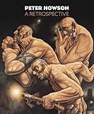 howson  Peter Howson: A Retrospective