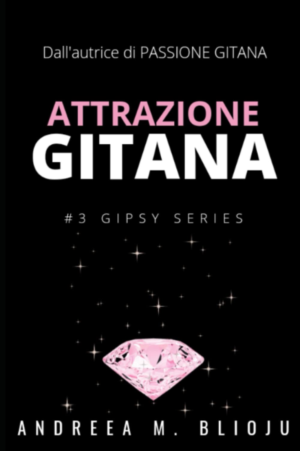 Attrazione Gitana (#3 Gipsy Series)