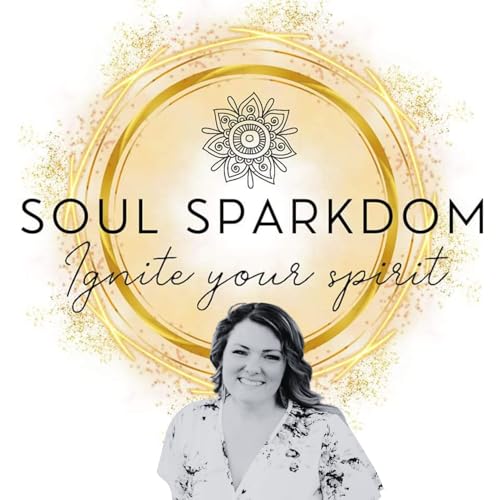 Soul Sparkdom: Ignite Your Spirit cover art