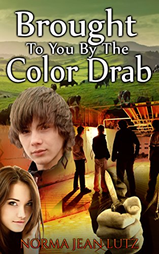 Brought To You By The Color Drab: (Teen & Young Adult Action & Adventure)
